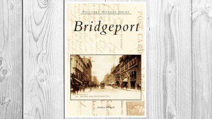Download PDF Bridgeport   (CT)  (Postcard History Series) FREE