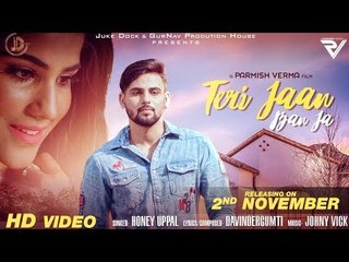TERI JAAN BAN JA (Full Song) HONEY UPPAL | PARMISH VERMA | MK HOUSEFULL