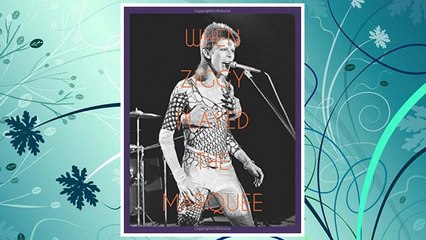 Download PDF When Ziggy Played the Marquee: David Bowie's Last Performance as Ziggy Stardust FREE