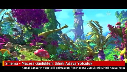 Sinema - Macera Günlükleri: Sihirli Adaya Yolculuk