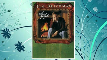 GET PDF The Jim Brickman -- The Gift: Piano Solos FREE