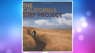 Download PDF The California Surf Project FREE