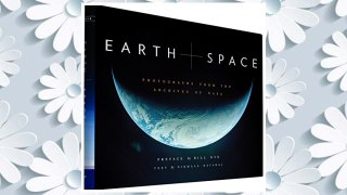 Download PDF Earth and Space: Photographs from the Archives of NASA FREE