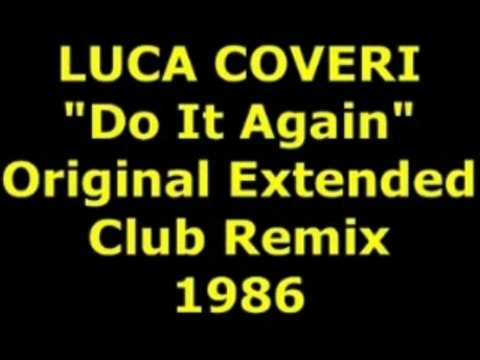 LUCA COVERI Do It Again Extended Remix 1986