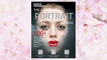 Download PDF The Complete Portrait Manual (Popular Photography): 200  Tips and Techniques for Shooting Perfect Photos of People (Popular Photography Books) FREE