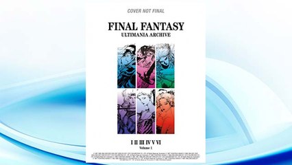 Download PDF Final Fantasy Ultimania Archive Volume 1 FREE