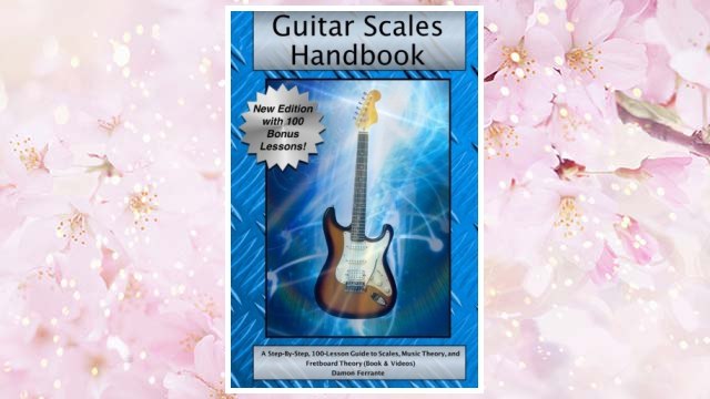 Download PDF Guitar Scales Handbook: A Step-By-Step, 100-Lesson Guide to Scales, Music Theory, and Fretboard Theory (Book & Videos) (Steeplechase Guitar Instruction) FREE