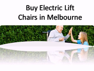Buy Electric Lift Chairs Melbourne
