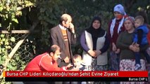 Bursa CHP Lideri Kılıçdaroğlu'ndan Şehit Evine Ziyaret
