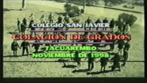 COLACIÓN DE GRADO 1998 (primera parte) - COLEGIO SAN JAVIER - TACUAREMBÓ/URUGUAY