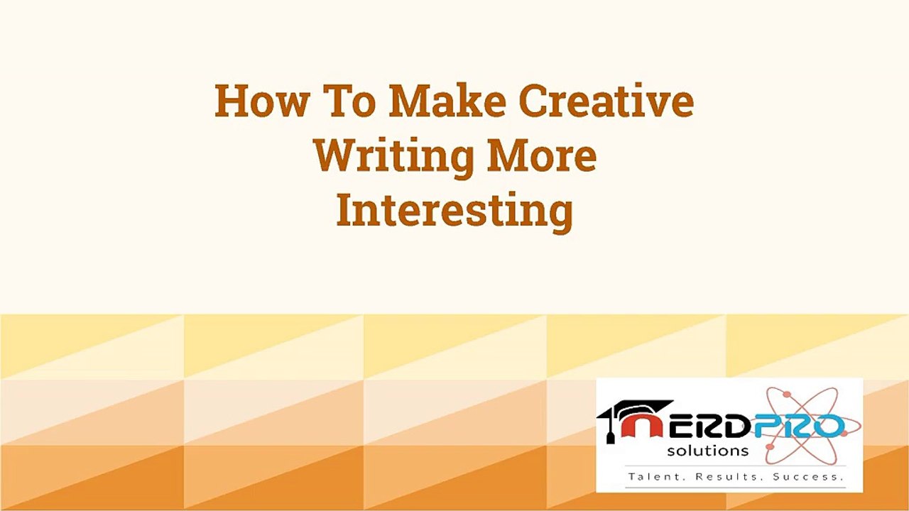 How To Make Creative Writing More Interesting