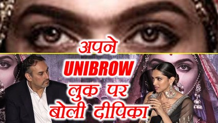 Deepika Padukone finally SPEAKS UP on her Padmavati UNIBROW low; Watch Video | FilmiBeat