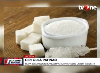 Ciri-ciri Gula Kristal Rafinasi