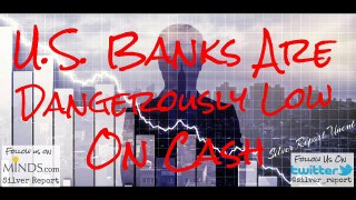U.S. Banks Are Dangerously Low On Cash Economic Collapse 2017 will Be Devastating