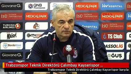 Trabzonspor Teknik Direktörü Çalımbay Kayserispor Karşılaşması Dönemeç Maçımız Olacak -1