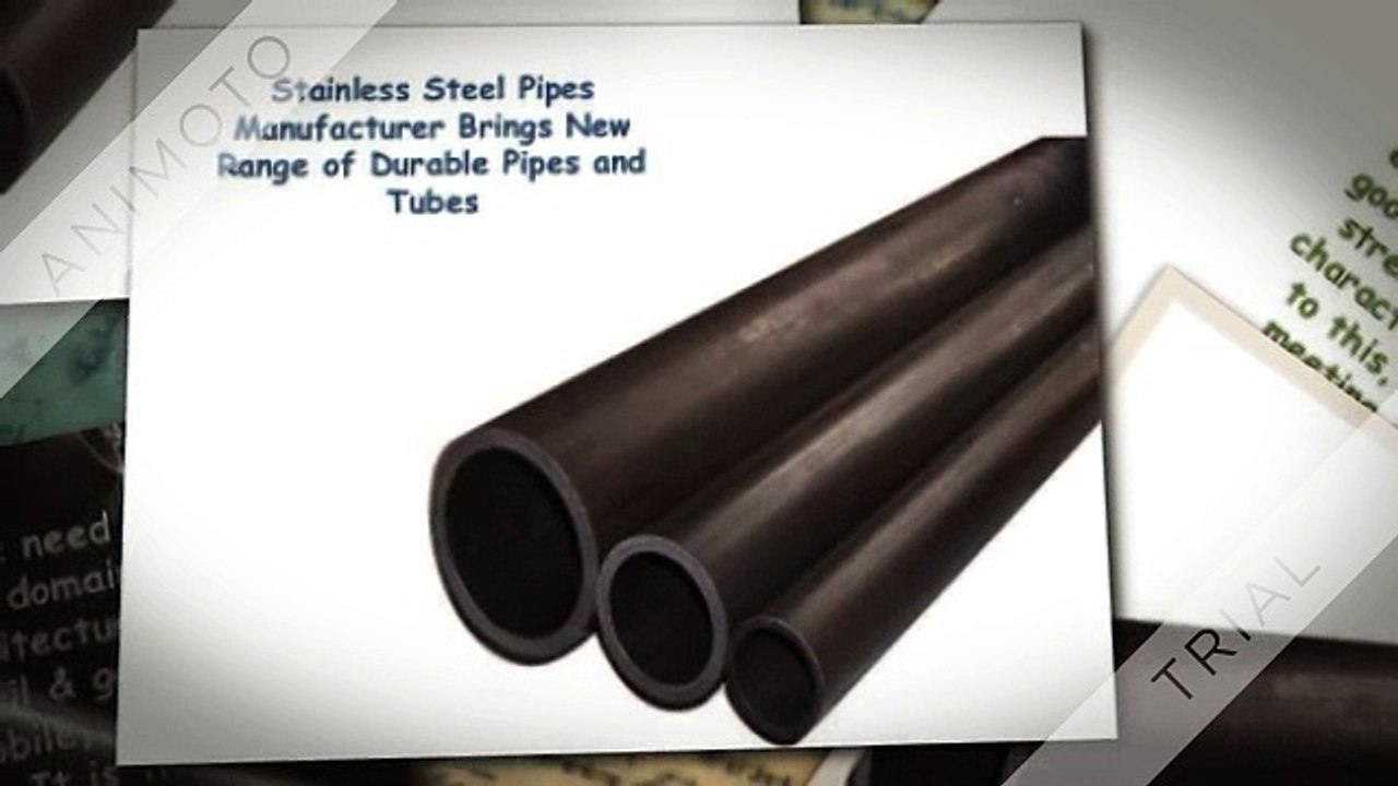 Stainless Steel Pipes Manufacturer Brings New Range of Durable Pipes and Tubes