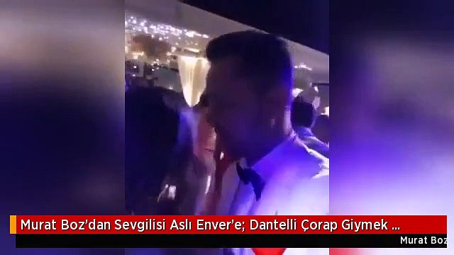 Murat Boz'dan Sevgilisi Aslı Enver'e: Dantelli Çorap Giymek Zorunda mıyım?