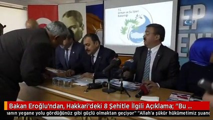 Bakan Eroğlu'ndan, Hakkari'deki 8 Şehitle İlgili Açıklama: "Bu Coğrafyada Ayakta Kalmanın Yegane...