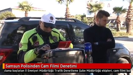Samsun Polisinden Cam Filmi Denetimi