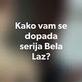 Pitanje za seriju Bela laz!