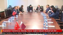 Başbakan Yardımcısı Akdağ, Katar Sağlık Bakanı Kuwari'yle Bir Araya Geldi