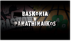 Game of the Week: Baskonia Vitoria Gasteiz - Panathinaikos Superfoods Athens