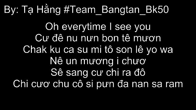 Phiên Âm Tiếng Việt Everytime DESCENDANTS OF THE SUN OST Chen & Punch