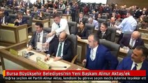 Bursa Büyükşehir Belediyesi'nin Yeni Başkanı Alinur Aktaş/ek