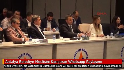 Antalya Belediye Meclisini Karıştıran Whatsapp Paylaşımı