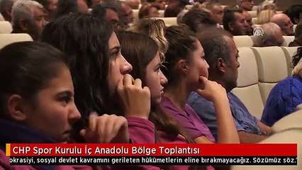 CHP Spor Kurulu İç Anadolu Bölge Toplantısı