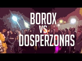 BDM Antofagasta 2017 / 4tos / Borox vs Dosperzonas