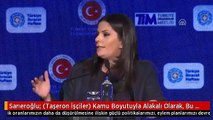 Sarıeroğlu: (Taşeron İşçiler) Kamu Boyutuyla Alakalı Olarak, Bu Sene Bitmeden Bir Aşama Kaydetmiş...