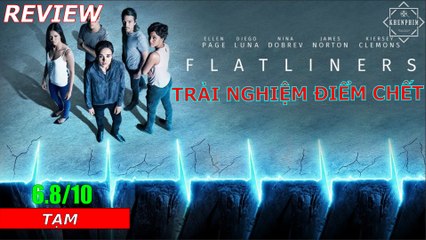 Bạn sẽ thế nào khi Trải Nghiệm Điểm Chết (Flatliners)? - Review phim kinh dị mới nhất - Khen Phim
