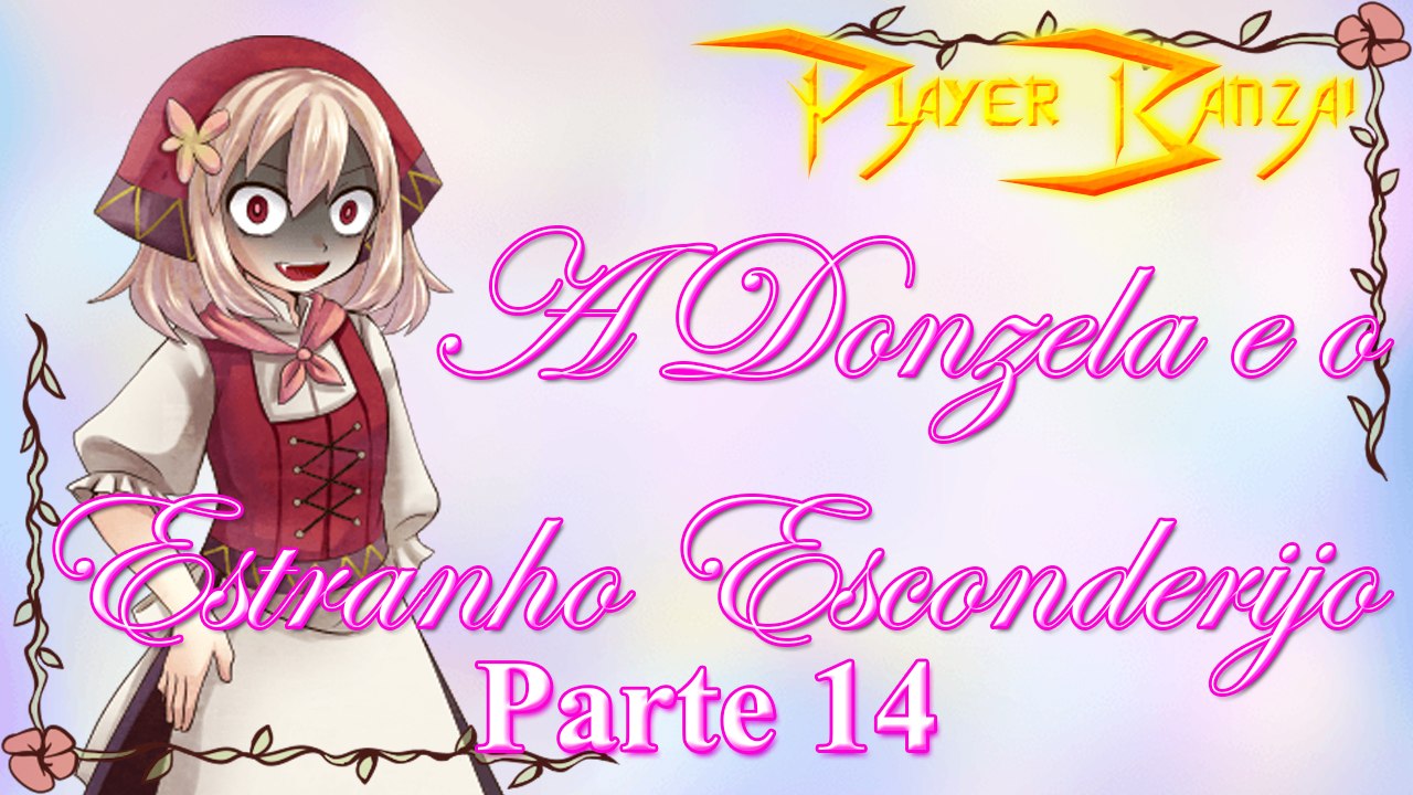 A Donzela e o Estranho Esconderijo/Fantasy Maiden’s Odd Hideout PT-BR #14