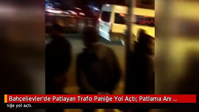 Bahçelievler'de Patlayan Trafo Paniğe Yol Açtı; Patlama Anı Kamerada
