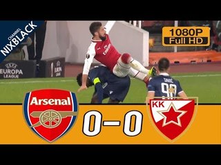 Arsenal vs Crvena Zvezda 0-0 - All goals & Highlights - (02-11-2017) HD-1080P