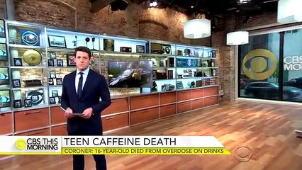 Coroner says teen died from too much caffeine