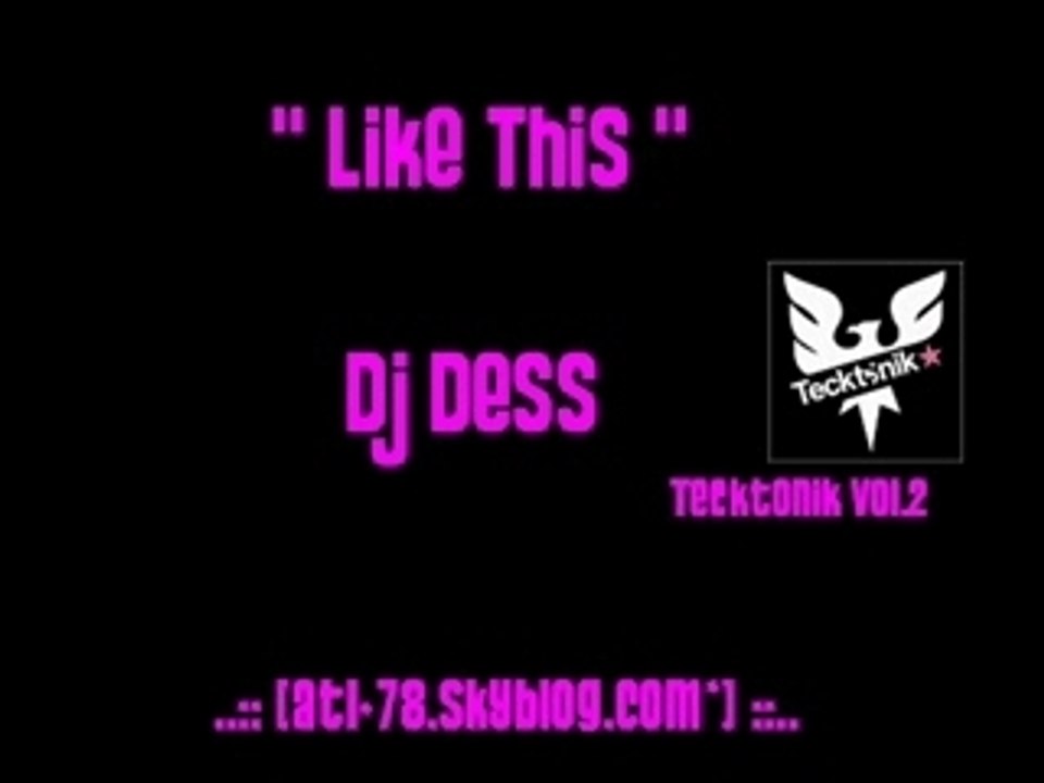 Dj dess-like this