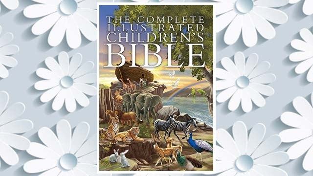 Download PDF The Complete Illustrated Children's Bible (The Complete Illustrated Children's Bible Library) FREE