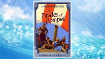 Download PDF The Pirates of Pompeii (The Roman Mysteries) FREE
