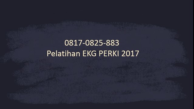 0817-0825-883 Pelatihan EKG PERKI 2017