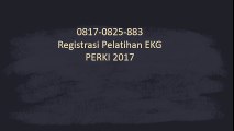 0817-0825-883 Registrasi Pelatihan EKG PERKI 2017