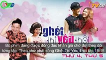 Ghét Thì Yêu Thôi Tập 17 Trailer Ly có thai với Ca hay Sỹ và Du bất ngờ đi học lại -Tin Tức Online -