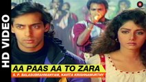 Aa Paas Aa To Zara - Chandra Mukhi | S. P. Balasubrahmanyam, Kavita Krishnamurthy | Salman Khan,Sridevi