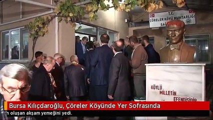 Bursa Kılıçdaroğlu, Çöreler Köyünde Yer Sofrasında