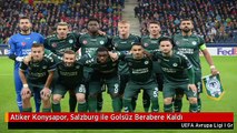 Atiker Konysapor, Salzburg ile Golsüz Berabere Kaldı