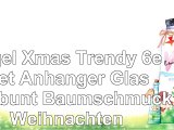 Kugel Xmas Trendy 6er Set Anhänger Glas 8cm bunt Baumschmuck Weihnachten
