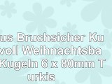 Luxus Bruchsicher Kunstvoll Weihnachtsbaum Kugeln  6 x 80mm  Türkis