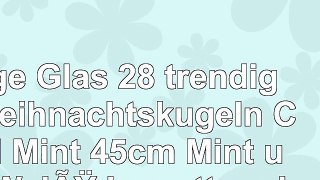 Inge Glas 28 trendige Weihnachtskugeln Cool Mint 45cm Mint und Weiß in matt und glänzend