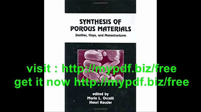 Synthesis of Porous Materials Zeolites Clays, and Nanostructures (Chemical Industries)